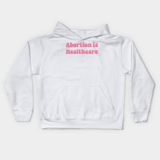 Abortion is Healthcare Kids Hoodie